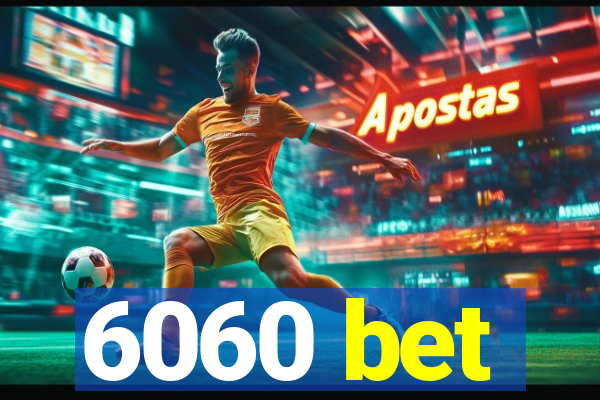 6060 bet